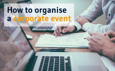 Corporate Events – How to organise them, and why?